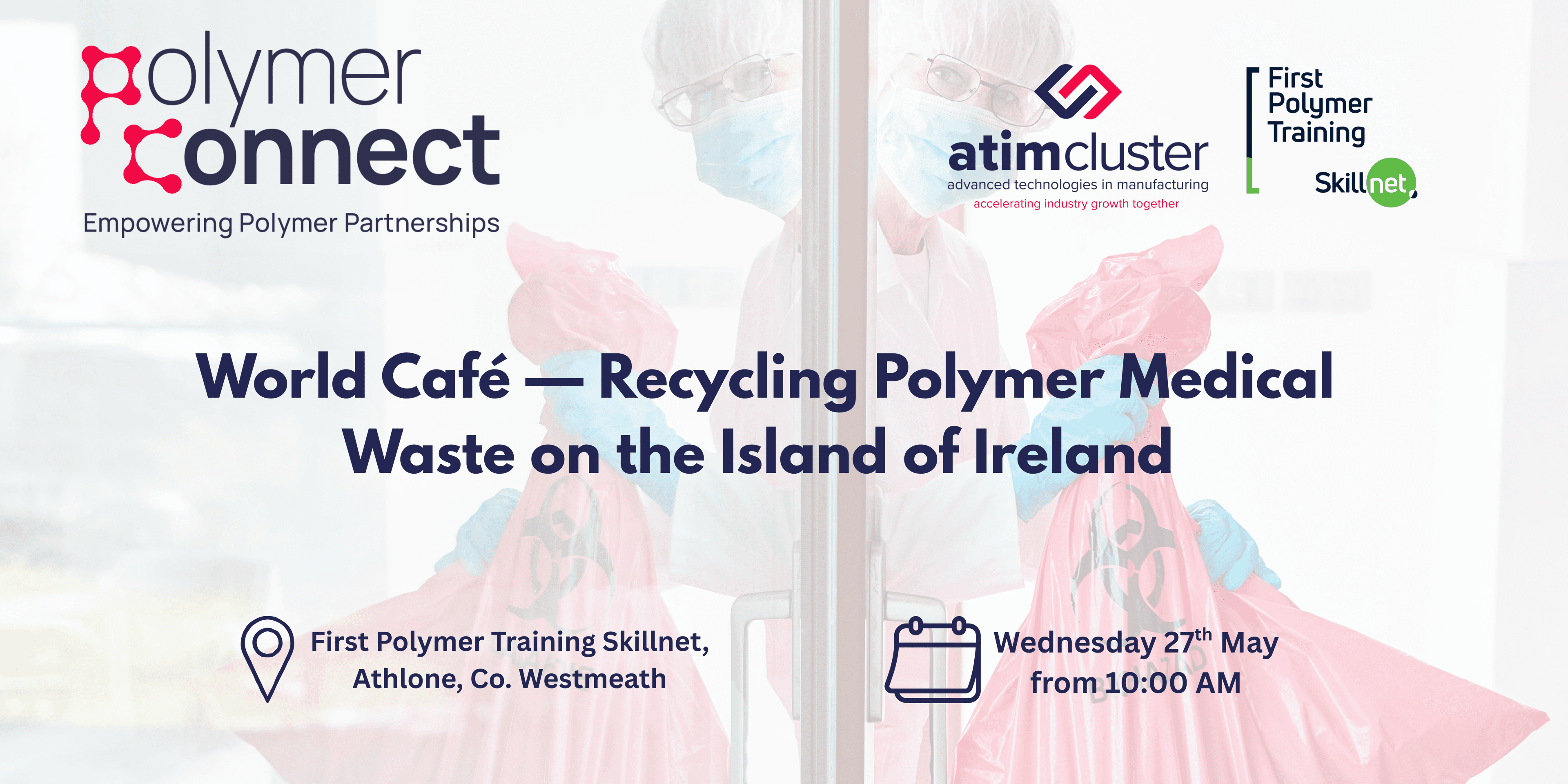 World Café — Recycling Polymer Medical Waste on the Island of Ireland